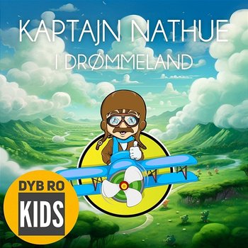 Kaptajn Nathue i Drømmeland - Dyb Ro Kids
