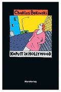 Kaputt in Hollywood&nbsp;-&nbsp;Bukowski Charles