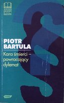 Kara Śmierci - powracający dylemat Bartula Piotr