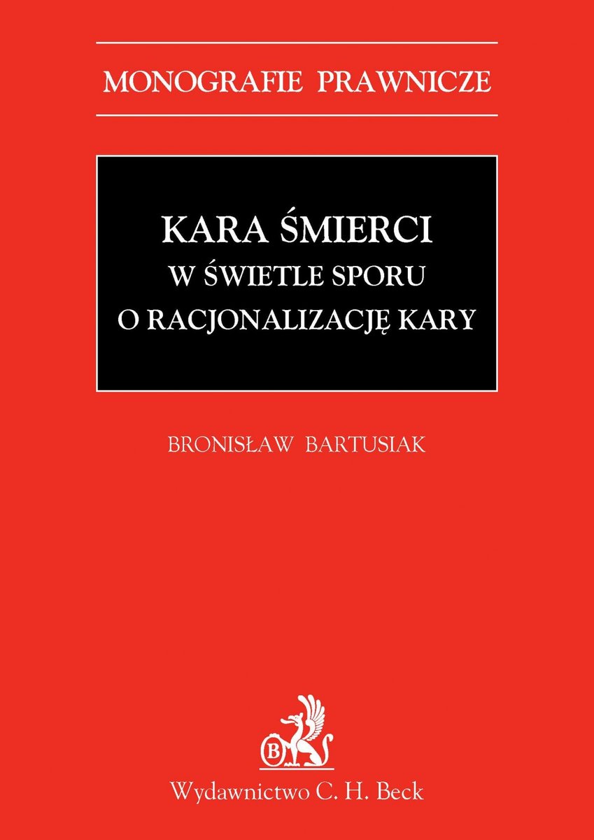 Kara śmierci w świetle Sporu o Racjonalizację Kary - ebook PDF