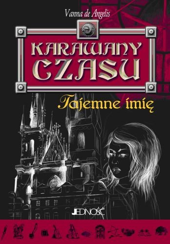 Karawany czasu. Tajemne imię