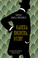 Kariera Nikodema Dyzmy Dołęga-Mostowicz Tadeusz