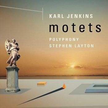 Karl Jenkins: Motets - Polyphony, Stephen Layton