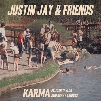 Karma - Justin Jay feat. Josh Taylor & Benny Bridges