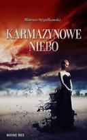 Karmazynowe niebo Stypułkowski Mateusz