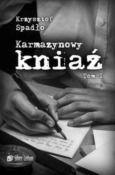 Karmazynowy kniaź. Tom 1 - Spadło Krzysztof