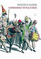 Karnawały w Kulturze Dudzik Wojciech