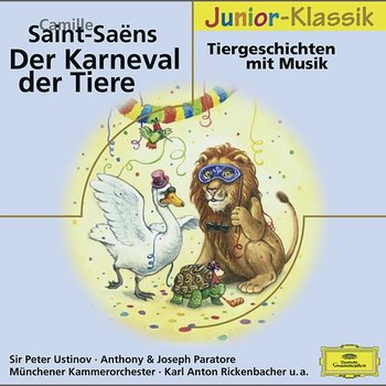 Karneval der Tiere - Peter Ustinov, Anthony Paratore, Joseph Paratore, Münchener Kammerorchester, Karl Anton Rickenbacher