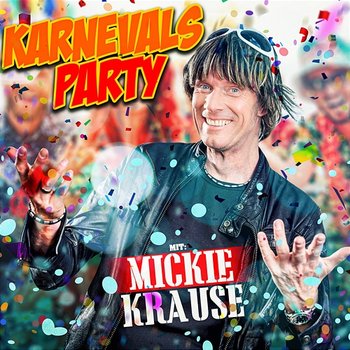 Karnevalsparty mit Mickie Krause - Mickie Krause