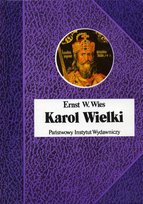 Karol Wielki. Cesarz i Święty Wies Ernst W.