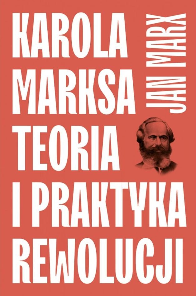 Karola Marksa Teoria I Praktyka Rewolucji - Marx Jan | Książka W Empik