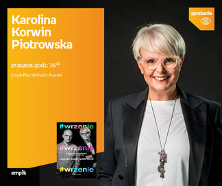 Odwołane: Karolina Korwin Piotrowska | Empik Plac Wolności