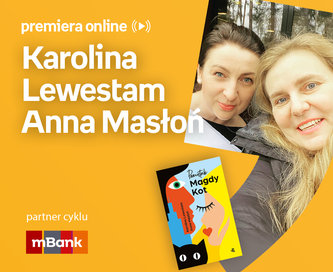 Karolina Lewestam, Anna Masłoń – PREMIERA ONLINE 
