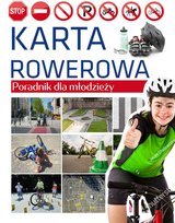 Karta rowerowa. Poradnik dla młodzieży Opracowanie zbiorowe