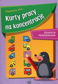 Karty pracy na koncentrację. Edukacja przedszkolna - Hinz Magdalena