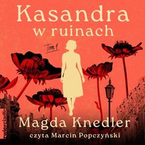 Kasandra w ruinach. Tom 1 - audiobook