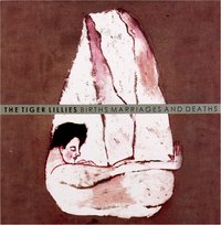 kaseta Births, Marriages and Deaths The Tiger Lillies