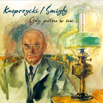 Kasprzycki/Śmigły (Gdy późno w noc) - Robert Kasprzycki