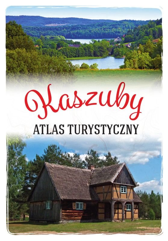 Kaszuby. Atlas Turystyczny - Zygmunt Arkadiusz | Książka W Empik