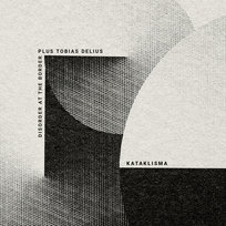 Kataklisma Delius Tobias, Disorder at the Border