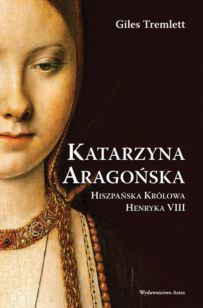 Katarzyna Aragońska. Hiszpańska królowa Henryka VIII - ebook mobi