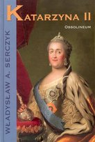 Katarzyna II Serczyk Władysław Andrzej