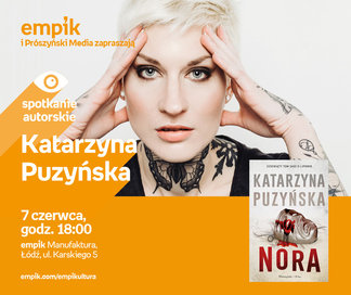 Katarzyna Puzyńska | Empik Manufaktura