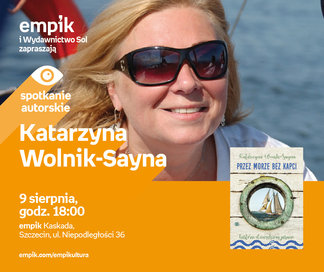 Katarzyna Wolnik-Sayna | Empik Szczecin Kaskada