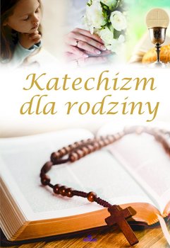 Katechizm dla rodziny - Kosińska Beata