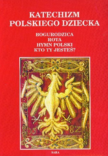 Katechizm Polskiego Dziecka - Opracowanie Zbiorowe | Książka W Empik