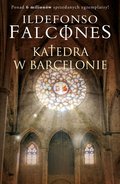 Katedra w Barcelonie. Tom 1 - Falcones Ildefonso