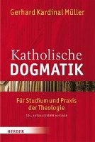 Katholische Dogmatik - Muller Gerhard Ludwig
