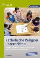 Katholische Religion unterrichten, Klasse 1/2 - Gottlieb Maike, Jooß Bettina, Muller-Fieberg Rita