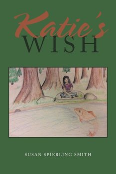 Katie's Wish - Smith Susan Spierling
