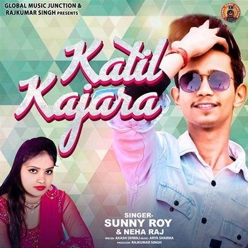 Katil Kajara - Sunny Roy & Neha Raj
