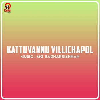 Kattuvannu Villichapol - M G Radhakrishnan