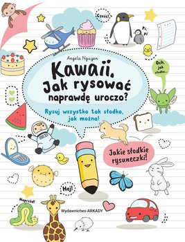 Kawaii. Jak rysować naprawdę uroczo? - Nguyen Angela