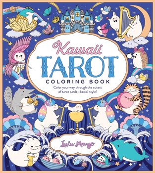 Kawaii Tarot Coloring Book: Color your way through the cutest of tarot cards--kawaii style! - Mayo Lulu