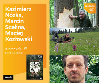 Kazimierz Nóżka, Marcin Scelina, Maciej Kozłowski | Empik Bonarka