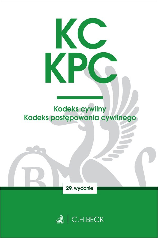 KC. KPC. Kodeks Cywilny. Kodeks Postępowania Cywilnego - Opracowanie ...