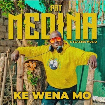 Ke Wena Mo - Pat Medina feat. SlayZee MuziQ