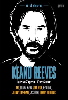 Keanu Reeves. W roli głównej - Zageris Larissa, Curran Kitty