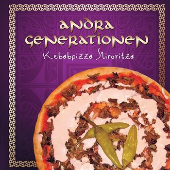 Kebabpizza Slivovitza - Andra Generationen