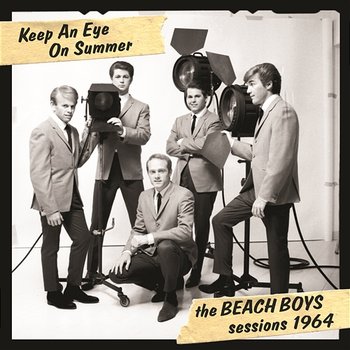 Keep An Eye On Summer - The Beach Boys Sessions 1964 - The Beach Boys