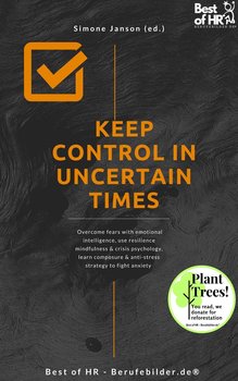 Keep Control in Uncertain Times - Simone Janson