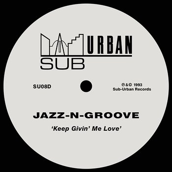 Keep Givin' Me Love - Jazz-N-Groove