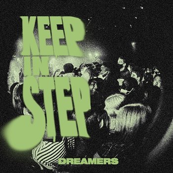 Keep In Step - Dreamers