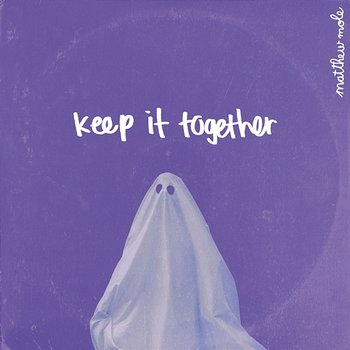 Keep It Together - Matthew Mole