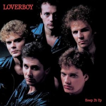 Keep It Up - Loverboy