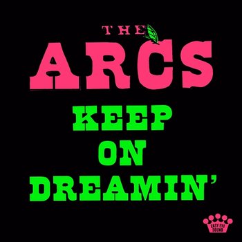 Keep On Dreamin' - The Arcs